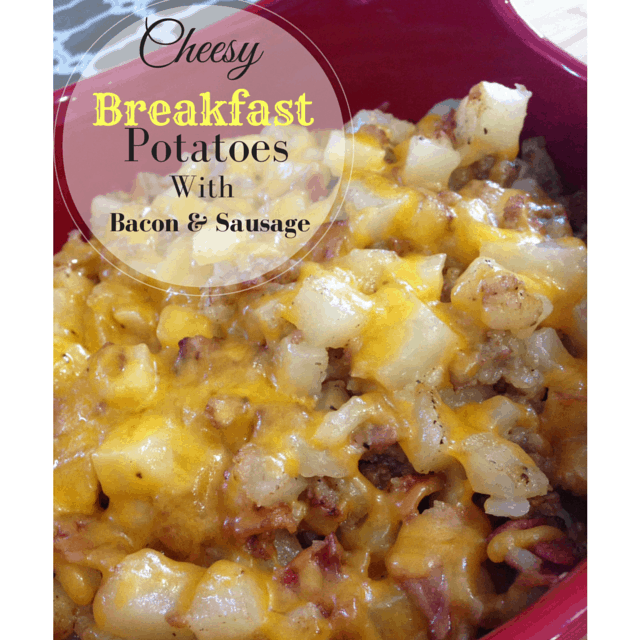 Cheesy Breakfast Potatoes With Bacon And Sausage Savvy In The Kitchen 